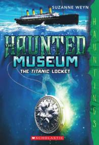 The Titanic Locket (the Haunted Museum #1): (a Hauntings Novel) (1)