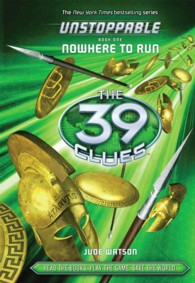 Unstoppable : Nowhere to Run (39 Clues. Special Library Edition)