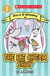Ice Cream Shop : A Steve and Wessley Reader (Scholastic Readers)