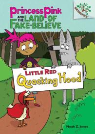 Little Red Quacking Hood (Princess Pink and the Land of Fake Believe. Scholastic Branches)