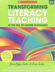 Transforming Literacy Teaching in the Era of Higher Standards Grades 3-5 : Model Lessons and Practical Strategies That Show You How to Integrate the S