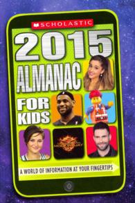 Scholastic Almanac for Kids 2015 (Scholastic Almanac for Kids)