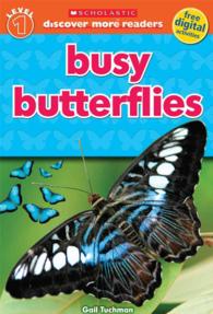 Busy Butterflies (Scholastic Discover More Readers. Level 1)