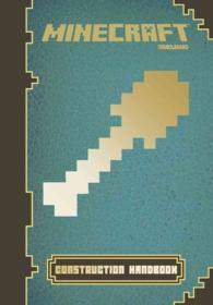 Minecraft : Construction Handbook: an Official Mojang Book (Minecraft)