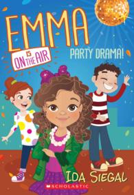 Party Drama! (Emma Is on the Air)