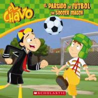 El partido de futbol / the Soccer Match (El Chavo) （Bilingual）