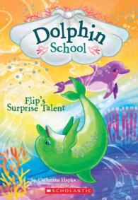 Flip's Surprise Talent (Dolphin School)