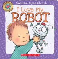 I Love My Robot (Love Meez) （INA MUS BR）