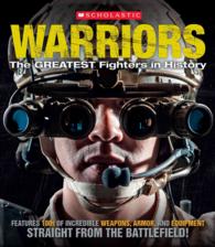Warriors : The Greatest Fighters in History (Scholastic Photo Collections)