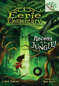 Recess Is a Jungle! (Eerie Elementary. Scholastic Branches)
