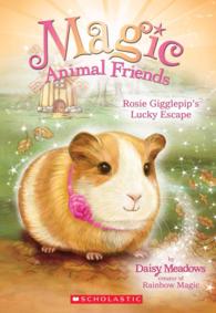 Rosie Gigglepip's Lucky Escape (Magic Animal Friends)