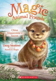 Chloe Slipperslide's Secret (Magic Animal Friends)