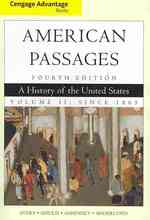 American Passages : A History of the United States: since 1865: Advantage Edition 〈2〉 （4TH）