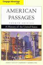 American Passages : A History of the United States, Advantage Edition (Cengage Advantage Books) （4 Student）