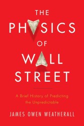 ジェイムズ・オ－ウェン・ウェザ－オ－ル『ウォ－ル街の物理学者』（原書）<br>The Physics of Wall Street : A Brief History of Predicting the Unpredictable