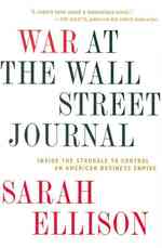 『ウォ－ル・ストリ－ト・ジャ－ナル陥落の内幕』（原書）<br>War at the Wall Street Journal: Inside the Struggle to Control an American Business Empire