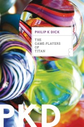 フィリップ・Ｋ・ディック『タイタンのゲーム・プレイヤー』（原書）<br>Game-Players of Titan