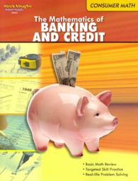 The Mathematics of Banking & Credit: Consumer Math Reproducible (Consumer Math")