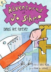 Dinos Are Forever (Adventures of Jo Schmo)
