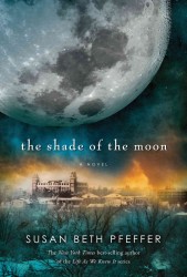 The Shade of the Moon (Life as We Knew It (Last Survivors))