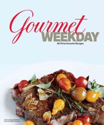 Gourmet Weekday : All-time Favorite Recipes