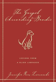The Gospel According to Brodie: Lessons From a Blind Labrador