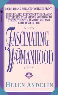 『新・良妻賢母のすすめ』ヘレン・アンデリン著（原書）<br>Fascinating Womanhood （Updated）