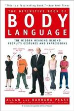 The Definitive Book of Body Language : The Hidden Message Behind People's Gestures and Expressions （Reprint）