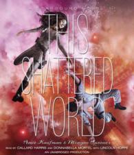 This Shattered World (10-Volume Set) (Starbound) （Unabridged）