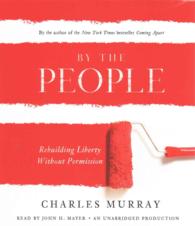 By the People (10-Volume Set) : Rebuilding Liberty without Permission （Unabridged）