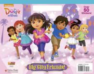 Big City Friends! Big Coloring Book (Dora and Friends) （CLR CSM NO）
