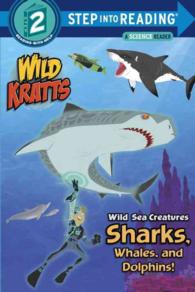 Wild Sea Creatures : Sharks, Whales, and Dolphins! (Step into Reading. Step 2)