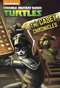 The Casey Chronicles (Junior Novel: Teenage Mutant Ninja Turtles) （DGS）
