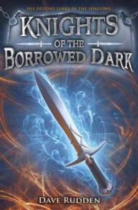 Knights of the Borrowed Dark (Knights of the Borrowed Dark)