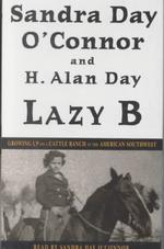 Lazy B (3-Volume Set) : Growing Up on a Cattle Ranch in the American Southwest （Abridged）