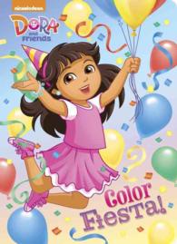 Color Fiesta! (Dora and Friends Board Books) （BRDBK）