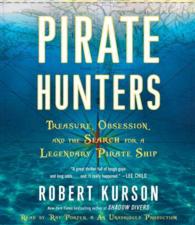 Pirate Hunters (7-Volume Set) : Treasure, Obsession, and the Search for a Legendary Pirate Ship （Unabridged）