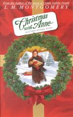 Christmas with Anne and Other Holiday Stories : And Other Holiday Stories （Reprint）