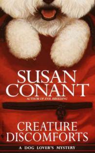 Creature Discomforts : A Dog Lover's Mystery (Dog Lovers Mystery) （Reissue）