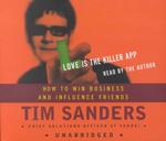Love Is the Killer App (4-Volume Set) : How to Win Business and Influence Friends （Unabridged）