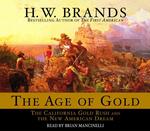 The Age of Gold (5-Volume Set) : The California Gold Rush and the New American Dream （Abridged）