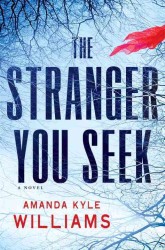 The Stranger You Seek : A Novel