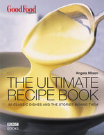 The Ultimate Recipe Book : 50 Classic Dishes and the Stories Behind Them