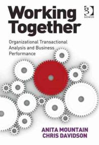 Working Together : Organizational Transactional Analysis and Business Performance