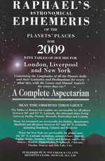 Raphaels Astronomical Ephemeris : Of the Planets' Places for 2009 （2009）