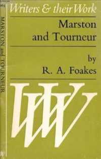 Marston and Tourneur (Writers and Their Work)