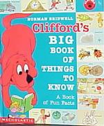 Clifford's Big Book of Things to Know (Clifford, the Big Red Dog)