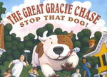 The Great Gracie Chase : Stop That Dog! : Stop That Dog!