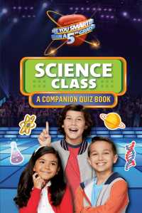 Science Class : A Companion Quiz Book (Are You Smarter than a 5th Grader)