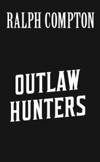Ralph Compton the Outlaw Hunters (Ralph Compton Western Series)